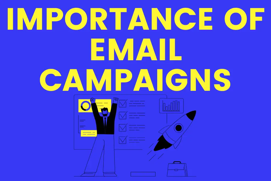 Why Email Campaigns Still Matter