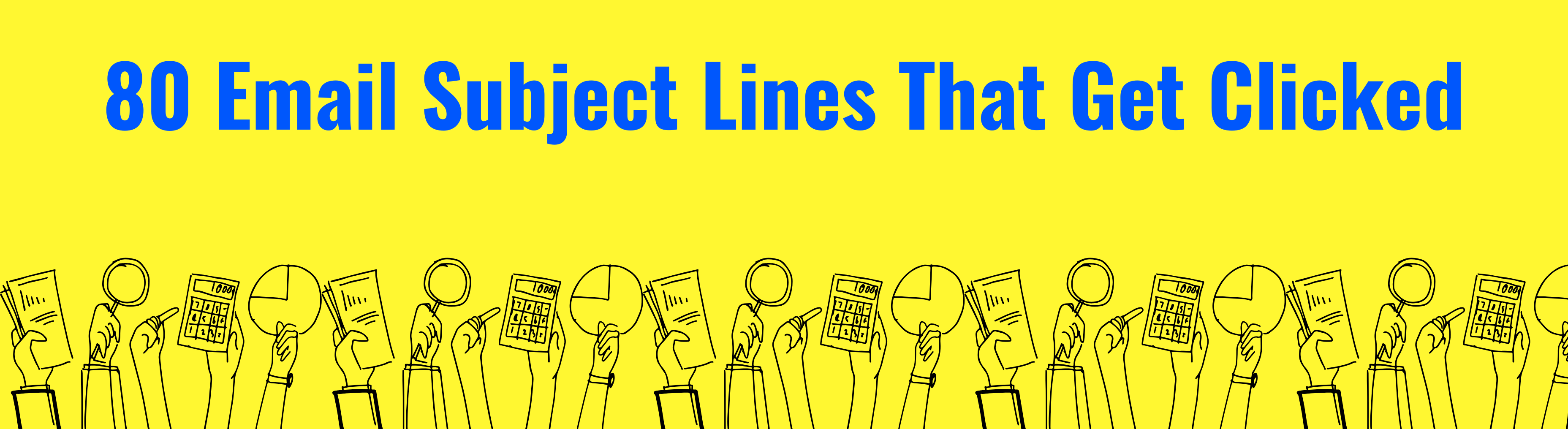 80 Email Subject Lines That Get Clicked