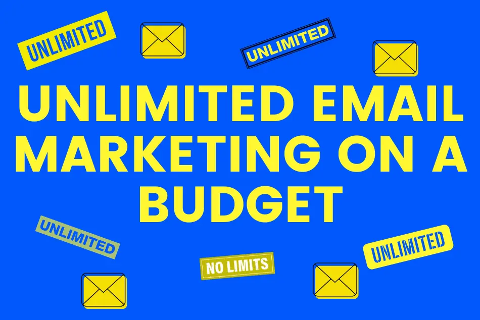 Unlimited Email Marketing on a Budget