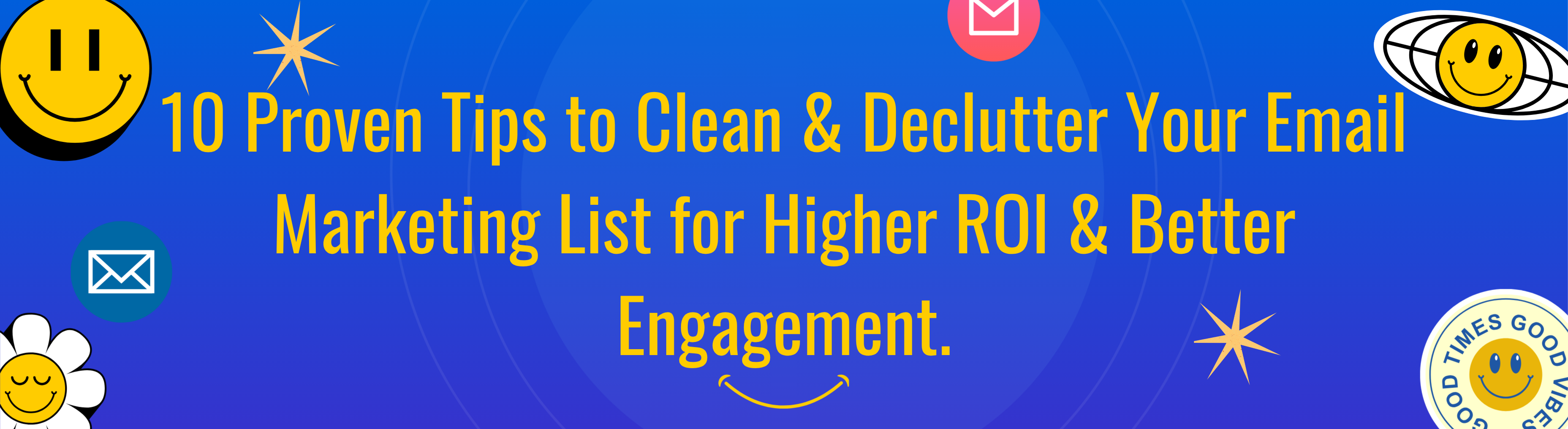 10 Email List Cleanup Tips for Better Results