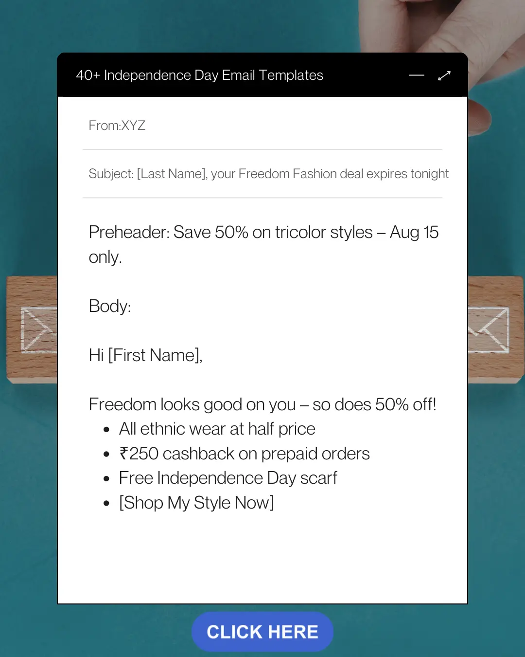 Independence Day email template example with subject line '[Last Name], your Freedom Fashion deal expires tonight,' featuring a 50% discount offer, cashback, and free scarf promotion. Includes call-to-action button 'CLICK HERE.